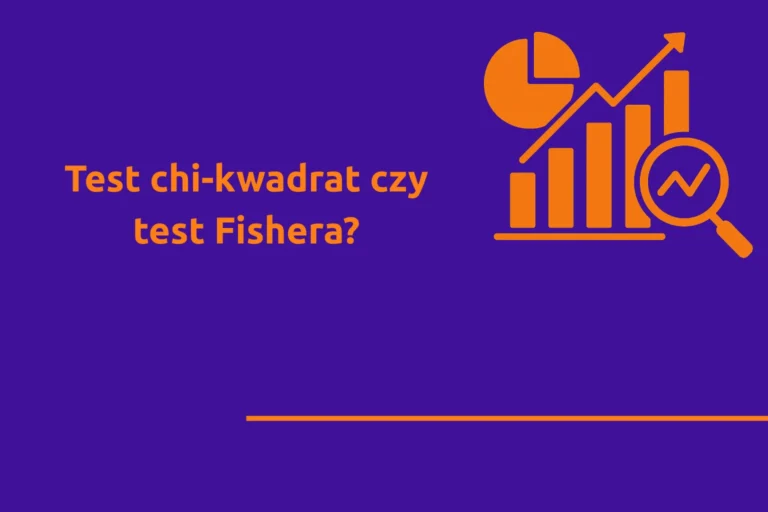 Test chi-kwadrat czy test Fishera? Obrazek wyróżniający.