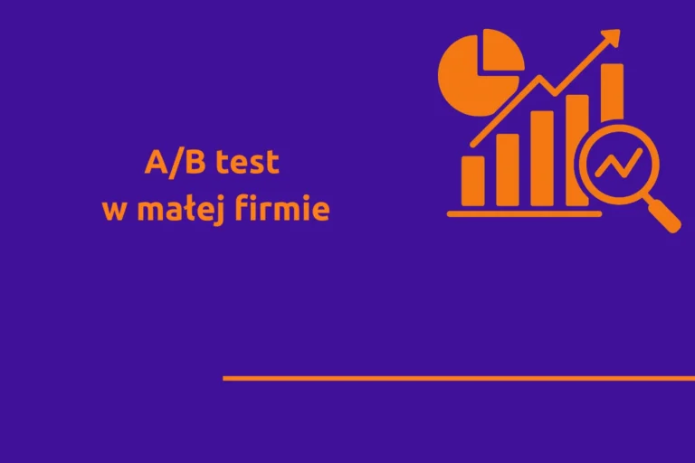 A/B test jak ocenić wynik bez wielkiej platformy analitycznej - obrazek wyróżniający.